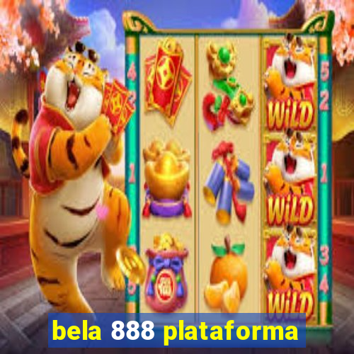 bela 888 plataforma